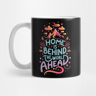 Home is Behind, the Words Ahead - Typography - Fantasy Mug